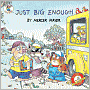 Just Big Enough (Little Critter Series)