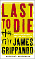 Last to Die (Jack Swyteck Series #3)