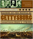 American Heritage History of the Battle of Gettysburg