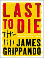 Last to Die (Jack Swyteck Series #3)
