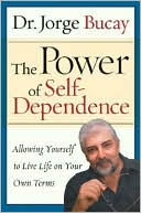 Power of Self-Dependency: Allowing Yourself to Live Life on Your Own Terms