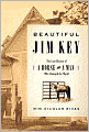 Beautiful Jim Key: The Lost History of a Horse and a Man Who Changed the World