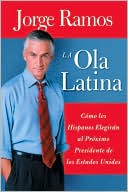 La ola latina. Cómo los latinos elegirán al próximo presidente de los Estados Unidos