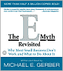 The E-Myth Revisited: Why Most Small Businesses Don't Work and What to Do about It