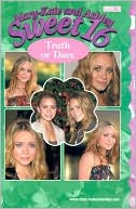 Truth or Dare (Mary-Kate and Ashley Sweet 16 Series)