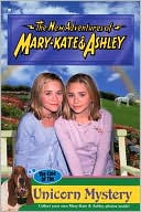New Adventures of Mary-Kate and Ashley: The Case of the Unicorn Mystery (The New Adventures of Mary-Kate and Ashley Series)