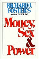 Study Guide to Money Sex and Power