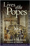 Lives of the Popes: The Pontiffs from St. Peter to John Paul II