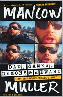 download Dad, Dames, Demons, and a Dwarf : My Trip Down Freedom Road book
