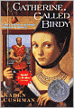 Catherine, Called Birdy