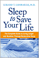 Sleep to Save Your Life: The Complete Guide to Living Longer and Healthier Through Restorative Sleep