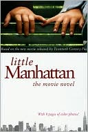 Little Manhattan: The Movie Novel