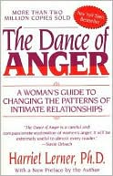 Dance of Anger: A Woman's Guide to Changing the Patterns of Intimate Relationships