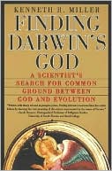 Finding Darwin's God: A Scientist's Search For Common Ground Between God and Evolution
