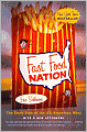 Fast Food Nation: The Dark Side of the All-American Meal