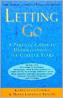 Letting Go: A Parent's Guide to Understanding the College Years