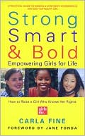Strong, Smart, and Bold: Empowering Girls for Life (Foreword by Jane Fonda)