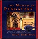 Museum at Purgatory: A Wondrous Strange Tale from the Author of Griffin and Sabine