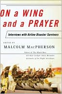 On a Wing and a Prayer: Interviews with Airline Disaster Survivors