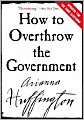 How to Overthrow the Government