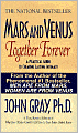 Mars and Venus Together Forever: A Practical Guide to Creating Lasting Intimacy