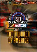 NASCAR at 50 1948-1998: The Thunder of America