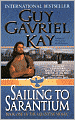 Sailing to Sarantium: Book One of The Sarantine Mosaic