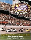 Official NASCAR Busch Series Handbook: Everything You Want to Know about the Busch Grand National Series