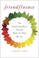 Friendfluence by Carlin Flora: NOOK Book Cover