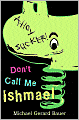Don't Call Me Ishmael