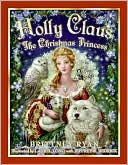 Holly Claus: The Christmas Princess