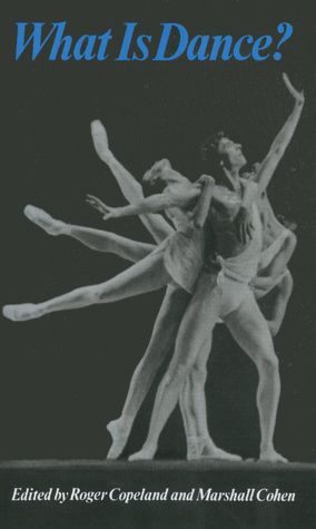 What Is Dance?: Readings in Theory and Criticism