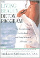 Living Beauty Detox Program: The Revolutionary Diet for Each and Every Season of a Woman's Life