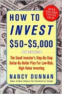 How to Invest $50-$5,000: The Small Investor's Step-by-Step, Dollar-by-Dollar Plan for Low-Risk, High-Value Investing