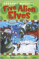 Five Alien Elves (Hamlet Chronicles Series #3)