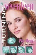 For Real (Turning Seventeen Series #3)