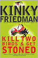 Kill Two Birds and Get Stoned (Kinky Friedman Series #16)