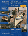 Building Classic Small Craft: Complete Plans & Instructions for 47 Boats