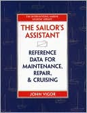 The Sailor's Assistant: Reference Data for Maintenance, Repair, and Cruising
