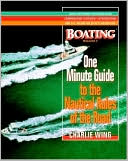 The One-Minute Guide to the Nautical Rules of the Road: A Boating Magazine Book