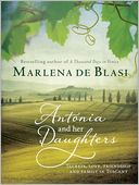 Antonia and Her Daughters by Marlena de Blasi: NOOK Book Cover