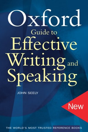 The Oxford Guide To Effective Writing & Speaking