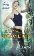 A Trace of Moonlight by Allison Pang: Book Cover