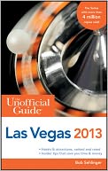 The Unofficial Guide to Las Vegas 2013 by Bob Sehlinger: NOOK Book Cover
