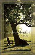 Twelve Months by Steven Manchester: NOOK Book Cover