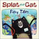 Fishy Tales (Splat the Cat Series) by Rob Scotton: Book Cover