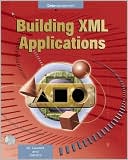 Building Xml Applications