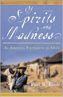 Of Spirits and Madness: An American Psychiatrist in Africa
