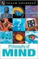 Teach Yourself Philosophy of Mind