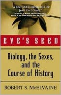 Eve's Seed: Biology, the Sexes, and the Course of History